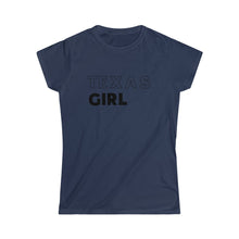 Load image into Gallery viewer, Texas Girl Women's Softstyle Tee