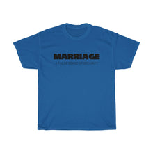 Load image into Gallery viewer, Marriage A False Sense Unisex Heavy Cotton Tee
