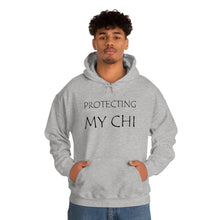 Load image into Gallery viewer, Protecting My Chi Hooded Sweatshirt