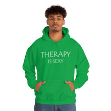 Load image into Gallery viewer, Therapy is Sexy Hooded Sweatshirt