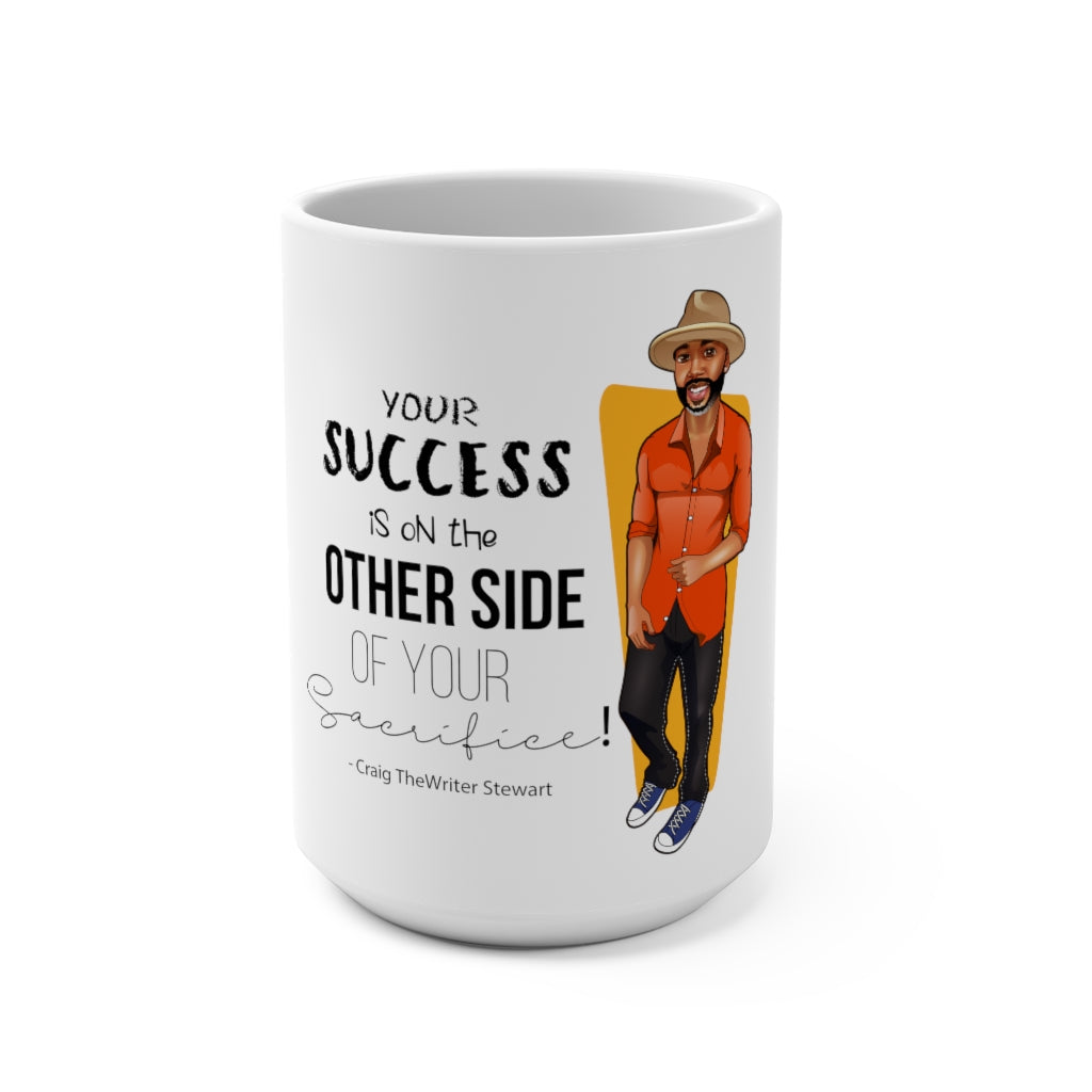 Your Success Mug 15oz