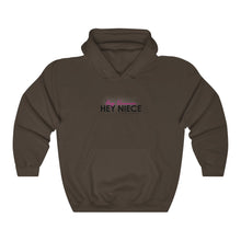 Load image into Gallery viewer, Hey Niece Hooded Sweatshirt