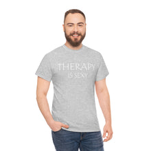 Load image into Gallery viewer, Therapy is Sexy Unisex Heavy Cotton Tee
