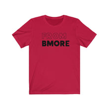 Load image into Gallery viewer, From Bmore Jersey Short Sleeve Tee